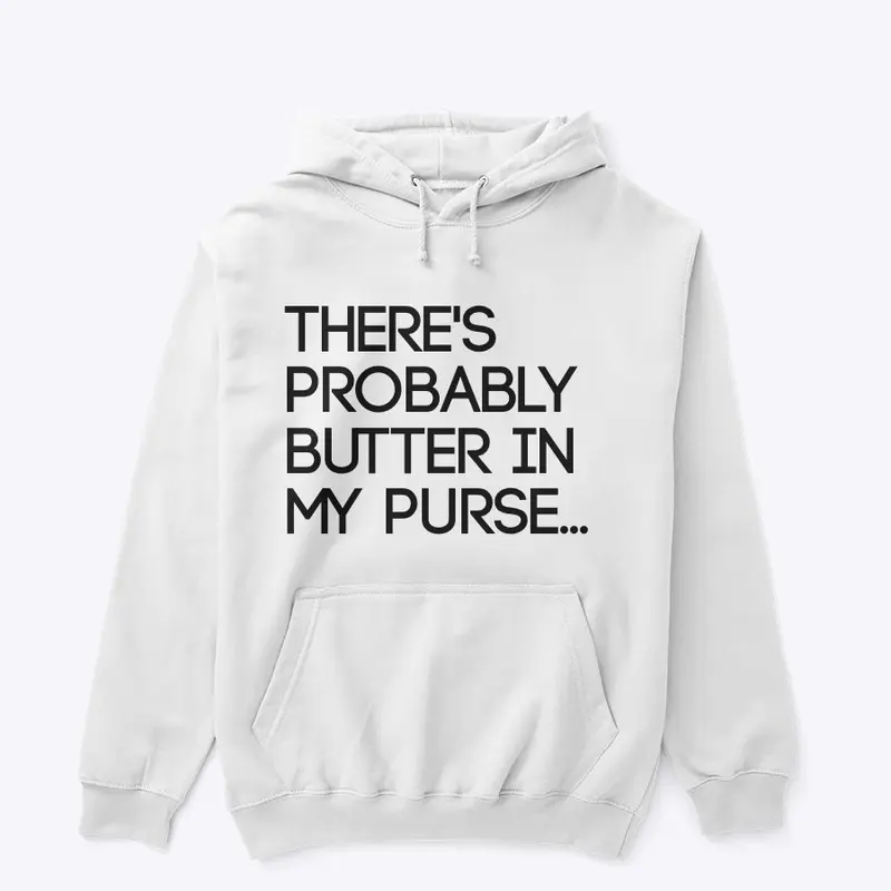 Butter in my Purse (black letters)