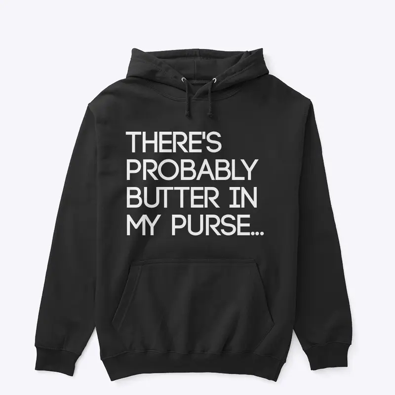 Butter in my Purse (white letters)