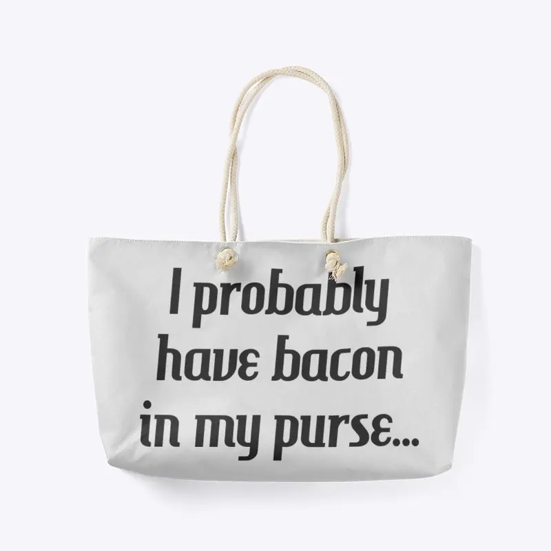 Bacon in my Purse (black print)