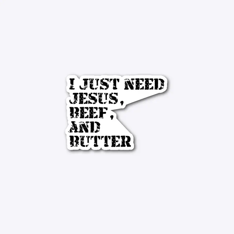 Jesus, Beef, and Butter (black letters)