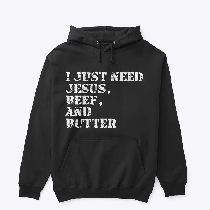 Jesus, Beef, and Butter (white letters)